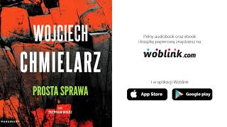 quotProsta sprawaquot Wojciech Chmielarz I Audiobook I Fragment [upl. by Lahcim67]