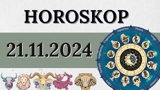 HOROSKOP FÜR 21 NOVEMBER 2024 FÜR ALLE STERNZEICHEN [upl. by Eiramanna]