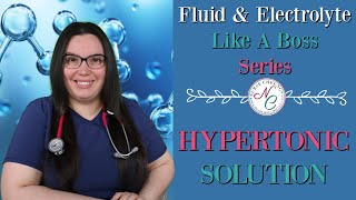 HYPERTONIC SOLUTIONS  FLUID amp ELECTROLYTE NCLEX NURSING EXAM LIKE A BOSS SERIES [upl. by Yrtneg]