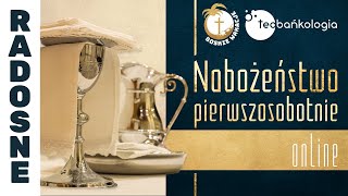 Różaniec Teobańkologia  nabożeństwo pierwszosobotnie ONLINE 508 Sobota [upl. by Linneman]