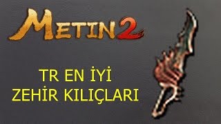 Metin2 TR en iyi Zehir kılıçları [upl. by Aerbma]