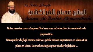 Introduction  Preparation au fiqh maliki  Sheykh Aissam AlBachir AlMarrâkechi [upl. by Ylrebnik]