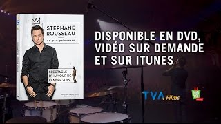 STÉPHANE ROUSSEAU  UN PEU PRINCESSE  en DVD VSD et sur iTunes [upl. by Kcoj]