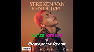 Bilal Wahib ft Frenna  Streken Van Een Duivel Noize Rebelz amp Puberbrein Remix [upl. by Sikram389]