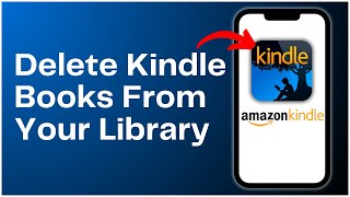 How To Delete Kindle Books From Your Library 2024 [upl. by Osmo]