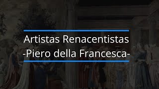 Biografía y Obras de Piero della Francesca [upl. by Wenda130]