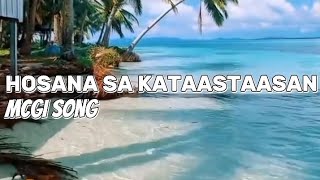 Hosana sa Kataastaasan  Hosana Song Lyrics  MCGI Song  Tanging Awit [upl. by Llekcor]