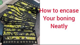 How to encase a sewing boning neatly for dartless cupped corset and overbust corset [upl. by Etnuhs]