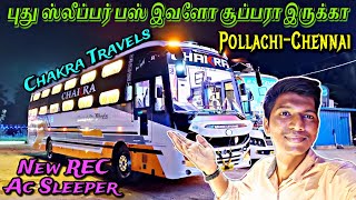 🚌CHAKRA TRAVELS NEW BUS TRAVEL VLOG Pollachi to Chennai  Luxury Ac Sleeper  Naveen Kumar [upl. by Okemak673]