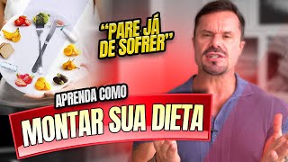 APRENDA A MONTAR SUA DIETA  PASSO A PASSO [upl. by Eahsal]