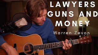 Lawyers Guns and Money  Warren Zevon Acoustic [upl. by Attoynek958]