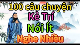 Sách nói  100 câu chuyện Kẻ Trí nói ít nghe nhiều  Sách nói Minh Triết [upl. by Alil]