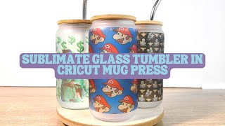 HOW TO SUBLIMATE A GLASS TUMBLER IN CRICUT MUG PRESS [upl. by Atnomed]