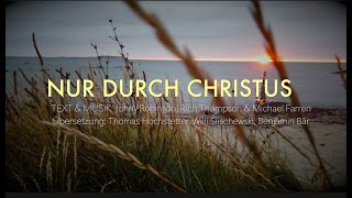 Nur durch Christus in mir [upl. by Lodi909]