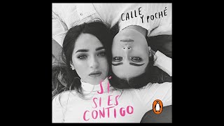 Sí si es contigo Audiolibro 🎧 de Calle y Poché [upl. by Eisenhart174]