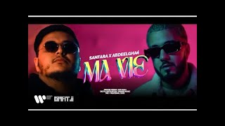 Sanfara Ft ‪Abdeelgha4‬ Ma Vie Official Music Video [upl. by Arlyne]