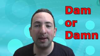 Learn English Slang The difference between Dam and Damn [upl. by Atinahs]