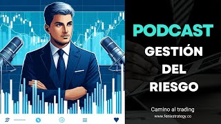 Podcast  Gestión del riesgo [upl. by Burhans794]