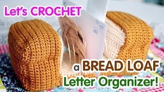 How to crochet a Bread Loaf LetterOrganizer [upl. by Euqinu]