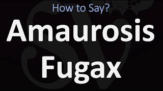 How to Pronounce Amaurosis Fugax CORRECTLY [upl. by Eedyaj]