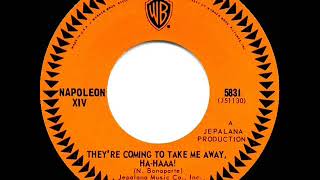 1966 HITS ARCHIVE They’re Coming To Take Me Away HaHaaa  Napoleon XIV a 1 recordmono 45 [upl. by Ttej44]