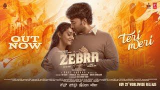 Teri Meri Lyrical Video Song  Zebra  Satya DevDaali Dhananjaya  Ravi Basrur  Eashvar Karthic [upl. by Jezabelle]