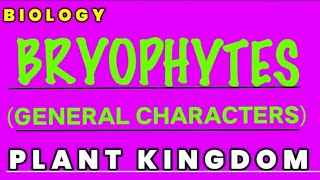 Bryophytes  Plant Kingdom class 11 [upl. by Andrej]