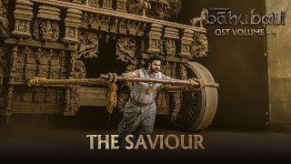 Baahubali OST  Volume 04  The Saviour  MM Keeravaani [upl. by Hock]