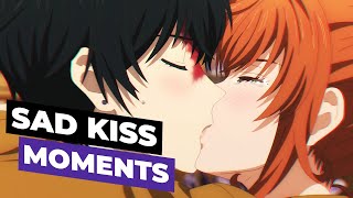 SAD KISS MOMENTS IN ANIME 4  ГРУСТНЫЕ ПОЦЕЛУИ В АНИМЕ [upl. by Llemej725]