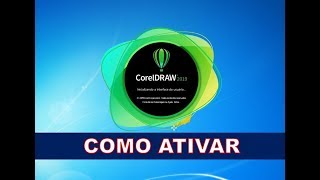 COREL DRAW 2019  COMO ATIVAR  VÍDEO AULA 02 [upl. by Nylorac323]