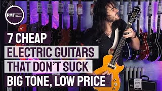 7 Cheap Electric Guitars That Dont Suck  Great Tone at Budget Friendly Prices [upl. by Olnay]