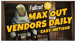 Easy Way To Get CAPS MAX OUT DAILY VENDORS  Fallout 76 [upl. by Winterbottom]