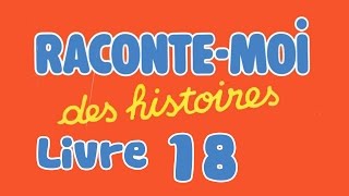 Livre audio  Raconte moi des histoires  Livre 18 [upl. by Creamer]