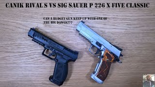 Canik Rival S VS Sig Sauer P226 X Five Classic [upl. by Livingstone405]