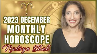 ♈️ Aries December 2023 Astrology Horoscope by Nadiya Shah [upl. by Lothario177]