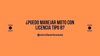 ¿Puedo manejar moto con licencia tipo B [upl. by Palermo]