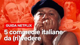 5 COMMEDIE che hanno fatto la storia del cinema italiano  Netflix Italia [upl. by Gittel736]