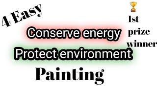 Conserve energy protect environment paintingConserve energy protect environment DrawingSaveEnergy [upl. by Aihsei]