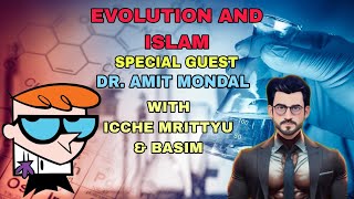 Evolution Vs Islam  Ichche Mrityu amp Amit Mondal [upl. by Akinhoj]