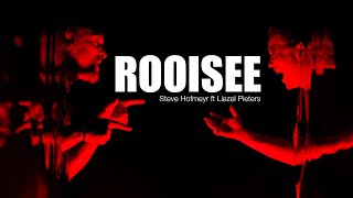 ROOISEE Steve Hofmeyr ft Liezel Pieters [upl. by Arukas]