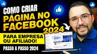 Como CRIAR uma PÁGINA no Facebook 2024 para Empresa Afiliado ou Loja Hacks para Vender Muito🔥 [upl. by Julita431]