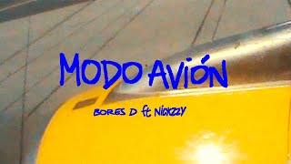 Bores D Nickzzy  MODO AVIÓN Official Video [upl. by Chapland]