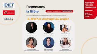 Brief et cadrage du projet – Série Relations agencesfreelances  Repensons la filière 26 [upl. by Nottage856]