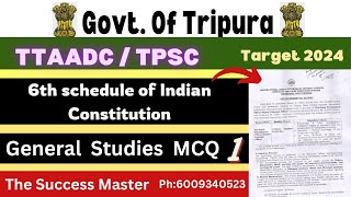 TTAADC  6th Schedule of Indian Constitution  Top MCQ  tpsc ttaadc tripurajob [upl. by Onitnatsnoc]