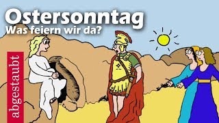 Was wird an Ostersonntag gefeiert Kurz erklärt [upl. by Eetnuahs]