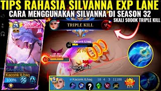 TUTORIAL CARA BERMAIN SILVANNA XP DI SEASONS TERBARU Sekali Sodok Triple Kill 🔥  MLBB [upl. by Louisa378]