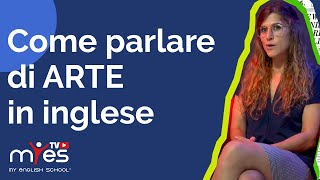 Come descrivere larte in inglese  How To  MyES TV™ [upl. by Nonnair642]