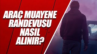 Araç Muayene Randevusu Nasıl Alınır  TÜVTÜRK [upl. by Gen291]