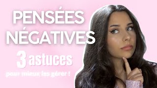 GÉRER SES PENSÉES NÉGATIVES Mes astuces amp Manifestation ♡ [upl. by Kopans3]