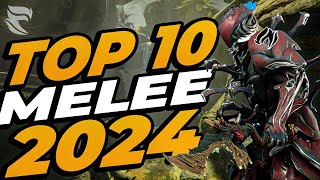 Warframe TOP 10 Melee Weapons 2024 [upl. by Ytnom]